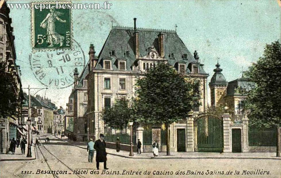 2927 - Besançon - Hôtel des Bains. Entrée du Casino des Bains Salins de la Mouillère.